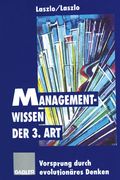 Managementwissen Der 3. Art: Vorsprung Durch Evolutionäres Denken (en Alemán)