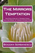 The Mirrors Temptation: The Evolution of a Transactional Analysis Model of Human Interactions (en Inglés)