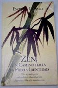 Zen, un camino hacia la propia identidad : una ayuda para entender la iluminación : introducción a la meditación