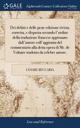 Dei delitti e delle pene edizione rivista, corretta, e disposta secondo l'ordine della traduzione francese approuato dall'autore coll'aggiunta del com (en Italiano)