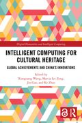 Intelligent Computing for Cultural Heritage. Global Achievements and China's Innovations