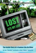 Lost Ate My Life: The Inside Story of a Fandom Like No Other (en Inglés)