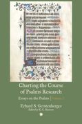 Charting the Course of Psalms Research: Essays on the Psalms (en Inglés)