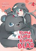 Kuma Kuma Kuma Bear Novel 04 (Kuma Kuma Kuma Bear (Light Novel)) (en Inglés)