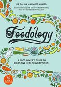 Foodology: A Food-Lover's Guide to Digestive Health and Happiness