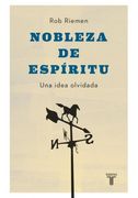 Nobleza de Espiritu. Una Idea Olvidada