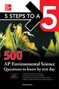 5 Steps to a 5: 500 AP Environmental Science Questions to Know by Test Day, Third Edition (en Inglés)