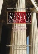 Discurso, poder y subjetividad: Una reflexión filosófica en torno a la racionalidad política moderna