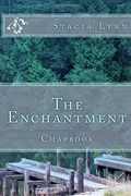 The Enchantment: Chapbook (en Inglés)