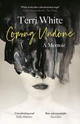 Coming Undone: A Memoir (en Inglés)