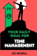 Up 1% - Your Daily Goal For Time Management
