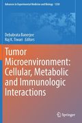 Tumor Microenvironment: Cellular, Metabolic and Immunologic Interactions (en Inglés)