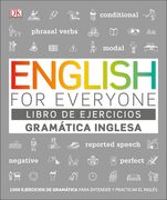 English for Everyone Gramática Inglesa. El Libro de Ejercicios: Más de 1. 000 Ejercicios Para Entender y Practicar el Inglés
