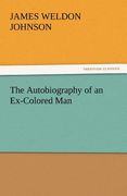 the autobiography of an ex-colored man (en Inglés)