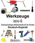 Deutsch-Gujarati Werkzeuge Zweisprachiges Bildwörterbuch für Kinder (en Alemán)
