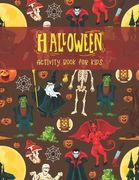 Halloween Activity Book for Kids: Super Fun Halloween Coloring And Activity Book for Kids Ages 4-8, Primary School and Homeschool Kids! Halloween Kids (en Inglés)