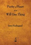 Purity of Heart is to Will one Thing (en Inglés)