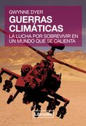 Guerras Climaticas: Lucha por Sobrevivir Mundo que se Calien