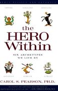 The Hero Within: Six Archetypes we Live by 