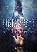 Enseñanzas Sirianas i: El Misterio del Laberinto de oro