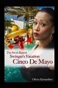 The Swirl Resort, Swinger's Vacation, Cinco de Mayo (en Inglés)