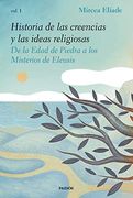 Historia de las Creencias y las Ideas Religiosas (i)