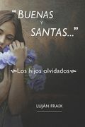 Buenas y Santas...: Los hijos olvidados