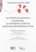 Las Fintech de Préstamos o Crowdlending: La Contratación a Través de Plataformas Intermediarias en Línea (Insolvencia y Mercado de Crédito)