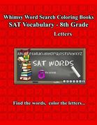 Whimsy Word Search, SAT Vocabulary - 8th grade (en Inglés)