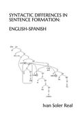 Syntactic Differences in Sentence Formation: English-Spanish (en Inglés)