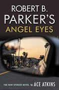 Robert b. Parker'S Angel Eyes (en Inglés)
