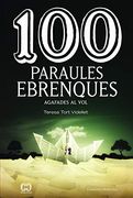 100 Paraules Ebrenques: Agafades al vol (en Catalán)