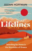 Lifelines: Searching for Home in the Mountains of Greece (en Inglés)