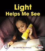 Light Helps Me See (First Step Nonfiction)