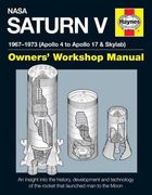 NASA Saturn V 1967-1973 (Apollo 4 to Apollo 17 & Skylab) (Owners' Workshop Manual)