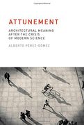 Attunement: Architectural Meaning After the Crisis of Modern Science (The mit Press) (en Inglés)