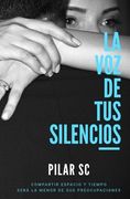 La voz de tus silencios