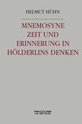 Mnemosyne. Zeit Und Erinnerung in Hölderlins Denken (en Alemán)