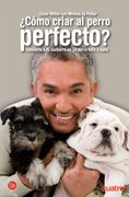 Cómo Criar al Perro Perfecto? (Bolsillo) (Formato Grande)