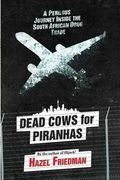 Dead Cows for Piranhas (en Inglés)