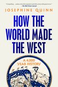 How the World Made the West: A 4,000 Year History (en Inglés)