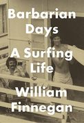 Barbarian Days: A Surfing Life (en Inglés)