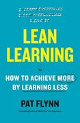 Lean Learning: How to Achieve More by Learning Less (en Inglés)