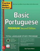Practice Makes Perfect: Basic Portuguese, Premium Second Edition 