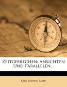 Zeitgebrechen: Ansichten Und Parallelen... (in German)