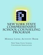 New York State Comprehensive School Counseling Program: Middle Level Activity Book (en Inglés)