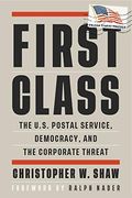 First Class: The U. S. Postal Service, Democracy, and the Corporate Threat (Open Media Series) (en Inglés)