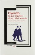 Oyendo lo que Algunos Dicen Públicamente: Debates con la Poesía Española