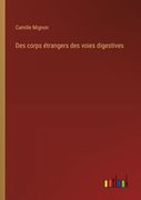 Des corps étrangers des voies digestives (en Francés)