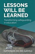 Lessons Will be Learned: Transforming Safeguarding in Education (en Inglés)